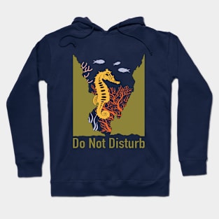 Do Not Disturb Seahorse Hoodie